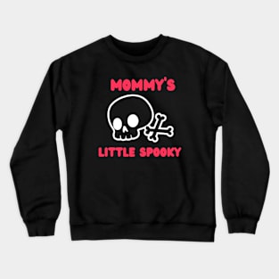 Mommy's Little Spooky Crewneck Sweatshirt